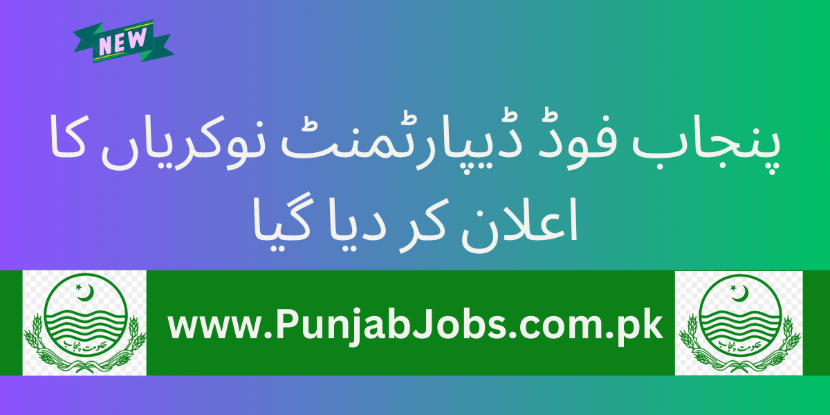 Punjab Food Department Jobs 2025 Apply Online Last Date | pfa.gop.pk