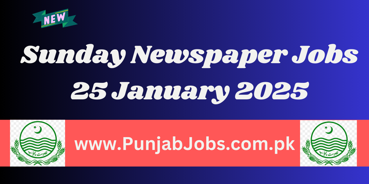 Sunday Newspaper Jobs 25 January 2025